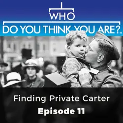 Cover - WHO Editors - Who Do You Think You Are? - Episode 11 - Finding Private Carter