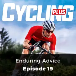 Cover - Rob Spedding - Cycling Plus - Episode 19 - Enduring Advice