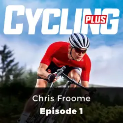 Cover - John Whitney - Cycling Plus - Episode 1 - Chris Froome