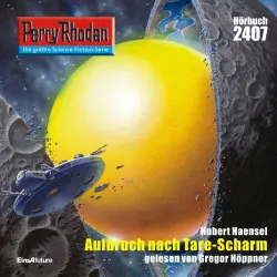 Cover - Hubert Haensel - Perry Rhodan - Erstauflage 2407 - Aufbruch nach Tare-Scharm