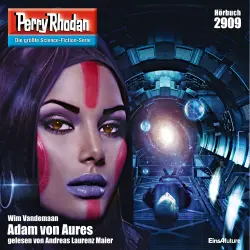 Cover - Wim Vandemaan - Perry Rhodan - Erstauflage 2909 - Adam von Aures