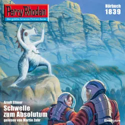 Cover - Arndt Ellmer - Perry Rhodan - Erstauflage 1839 - Schwelle zum Absolutum