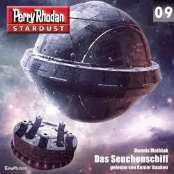 Cover - Dennis Mathiak - Perry Rhodan - Stardust 9 - Das Seuchenschiff