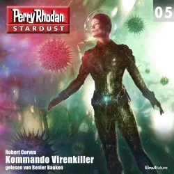 Cover - Robert Corvus - Perry Rhodan - Stardust 5 - Kommando Virenkiller