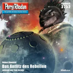 Cover - Hubert Haensel - Perry Rhodan - Erstauflage 2752 - Das Antlitz des Rebellen
