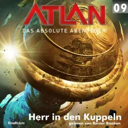 Cover - Kurt Mahr - Atlan - Das absolute Abenteuer 9 - Herr in den Kuppeln