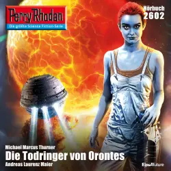 Cover - Michael Marcus Thurner - Perry Rhodan - Erstauflage 2602 - Die Todringer von Orontes