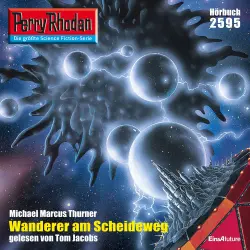 Cover - Michael Marcus Thurner - Perry Rhodan - Erstauflage 2595 - Wanderer am Scheideweg