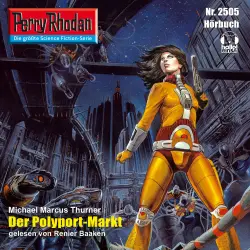 Cover - Michael Marcus Thurner - Perry Rhodan - Erstauflage 2505 - Der Polyport-Markt