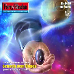 Cover - Michael Marcus Thurner - Perry Rhodan - Erstauflage 2489 - Schach dem Chaos