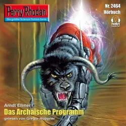 Cover - Arndt Ellmer - Perry Rhodan - Erstauflage 2464 - Das Archaische Programm
