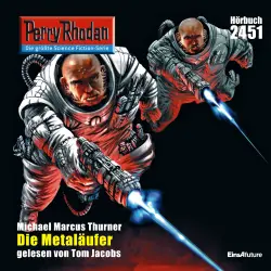 Cover - Michael Marcus Thurner - Perry Rhodan - Erstauflage 2451 - Die Metaläufer