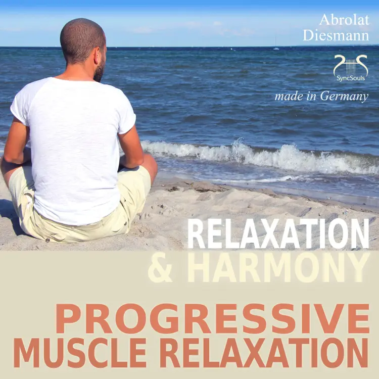 Cover von Franziska Diesmann - Progressive Muscle Relaxation - Dr. Edmond Jacobson - Relaxation and Harmony - PMR - with an Especially Composed Relaxing Music in 432 Hz for PMR