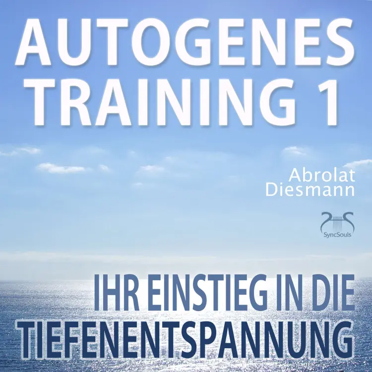 Cover von Franziska Diesmann - Autogenes Training 1 - Ihr Einstieg in die Tiefenentspannung - Leichtes Aufbautraining für Einsteiger in die konzentrative Selbstentspannung