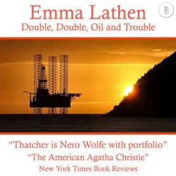 Cover - Emma Lathen - The Emma Lathen Booktrack Edition - Book 17 - Double, Double, Oil and Trouble