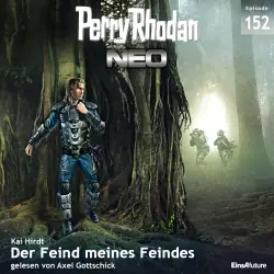 Cover - Kai Hirdt - Perry Rhodan - Neo 152 - Der Feind meines Feindes
