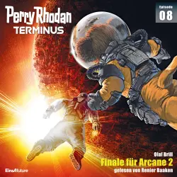 Cover - Olaf Brill - Perry Rhodan - Terminus 8 - Finale für Arcane 2