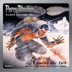 Cover - Clark Darlton - Perry Rhodan - Silber Edition 101 - Eiswind der Zeit
