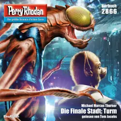 Cover - Michael Marcus Thurner - Perry Rhodan - Erstauflage 2866 - Die Finale Stadt: Turm