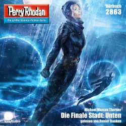 Cover - Michael Marcus Thurner - Perry Rhodan - Erstauflage 2863 - Die Finale Stadt: Unten