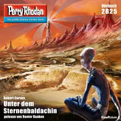 Cover - Robert Corvus - Perry Rhodan - Erstauflage 2825 - Unter dem Sternenbaldachin