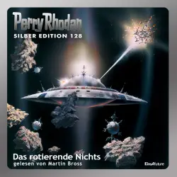 Cover - H.G. Ewers - Perry Rhodan - Silber Edition 128 - Das rotierende Nichts