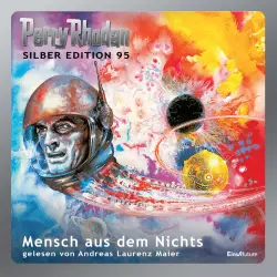 Cover - Hans Kneifel - Perry Rhodan - Silber Edition 95 - Mensch aus dem Nichts