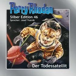 Cover - Clark Darlton - Perry Rhodan - Silber Edition 46 - Der Todessatellit