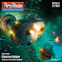 Cover - Uwe Anton - Perry Rhodan - Erstauflage 2792 - Finsterfieber