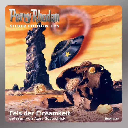 Cover von Clark Darlton - Perry Rhodan - Silber Edition 125 - Fels der Einsamkeit