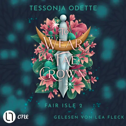 Cover - Tessonja Odette - Fair Isle Trilogie - Teil 2 - To Wear a Fae Crown