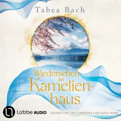 Cover - Tabea Bach - Kamelienhaus-Saga - Teil 2 - Wiedersehen im Kamelienhaus