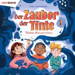 Cover - Lissa Lehmenkühler - Der Zauber der Tinte - Teil 1 - Totales Klassenchaos