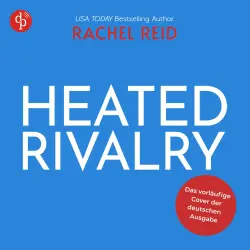 Cover - Rachel Reid - Game Changers - Band 2 - Heated Rivalry | Das Hörbuch zur kanadischen Serie jetzt auf Deutsch