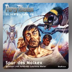 Cover - H.G. Ewers - Perry Rhodan - Silber Edition 79 - Spur des Molkex