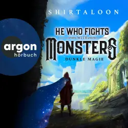 Cover - Shirtaloon - He Who Fights With Monsters 1 - Dunkle Magie