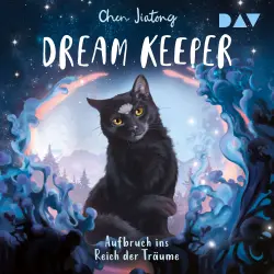 Cover - Jiatong Chen - Dream Keeper - Band 1 - Dream Keeper - Teil 1: Aufbruch ins Reich der Träume