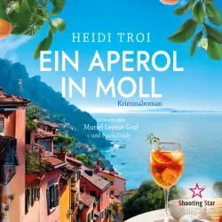 Cover - Heidi Troi - Ein Fall für Bianca Rossi - Band 3 - Ein Aperol in Moll