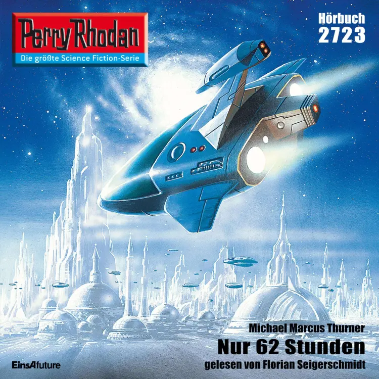 Cover von Michael Marcus Thurner - Perry Rhodan - Erstauflage 2723 - Nur 62 Stunden