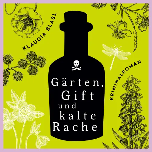 Cover - Klaudia Blasl - Berta und Pauline ermitteln - Fall 3 - Gärten Gift und kalte Rache
