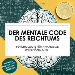 Cover - Owen Blake - Der mentale Code des Reichtums - Psychologie für finanzielle Unabhängigkeit