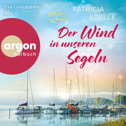 Cover - Patricia Koelle - Glückshafen-Reihe - Band 4 - Der Wind in unseren Segeln