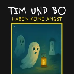 Cover - Burkhard Hanke - Tim und Bo - Band 4 - Haben keine Angst