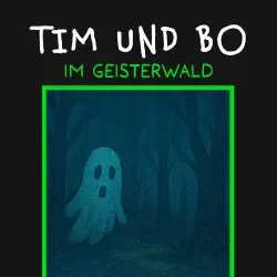 Cover - Burkhard Hanke - Tim und Bo - Band 7 - Im Geisterwald