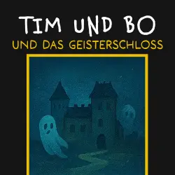 Cover - Burkhard Hanke - Tim und Bo - Band 9 - Und das Geisterschloss