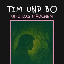 Cover - Burkhard Hanke - Tim und Bo - Band 10 - Und das Mädchen