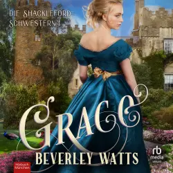 Cover - Beverley Watts - Die Shackleford Schwestern - Die Shackleford-Schwestern Buch 1 - Band 1 - Grace