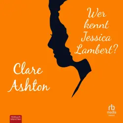 Cover - Clare Ashton - Wer kennt Jessica Lambert?
