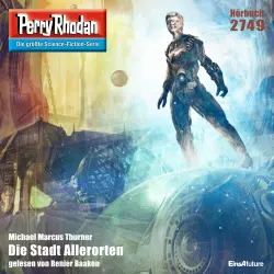 Cover - Michael Marcus Thurner - Perry Rhodan - Erstauflage 2749 - Die Stadt Allerorten