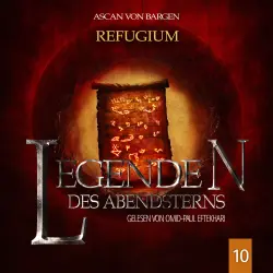 Cover - Ascan von Bargen - Legenden des Abendsterns - Folge 10 - Refugium